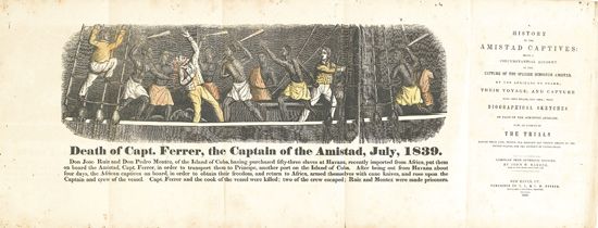 (SLAVERY AND ABOLITION.) BARBER, JOHN W. A History of the Amistad Captives: Being a Circumstantial Account of the Capture of the Spanis